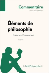 Éléments de philosophie d'Alain - Note sur l'inconscient (Commentaire)
