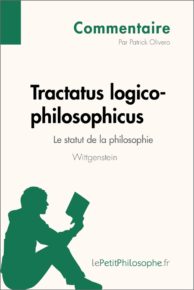 Tractatus logico-philosophicus de Wittgenstein - Le statut de la philosophie (Commentaire)